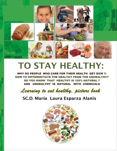 To Stay Healthy Learning to Eat Healthy, Picture Book