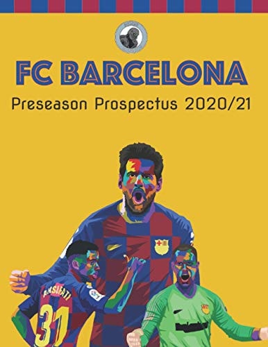 FC Barcelona Preseason Soccer Prospectus 2020/21