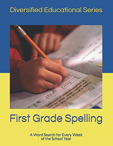 First Grade Spelling A Word Search for Every Week of the School Year