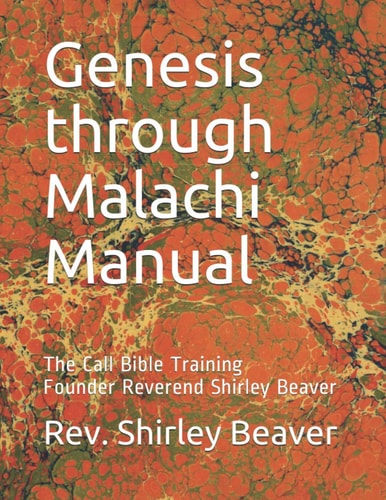 Genesis Through Malachi Manaul The Call Bible Training Founder Reverend Shirley Beaver
