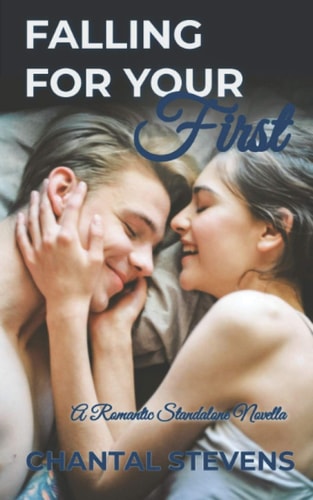 Falling for Your First A Romantic Standalone Novella