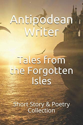 Tales from the Forgotten Isles Short Story & Poetry Collection
