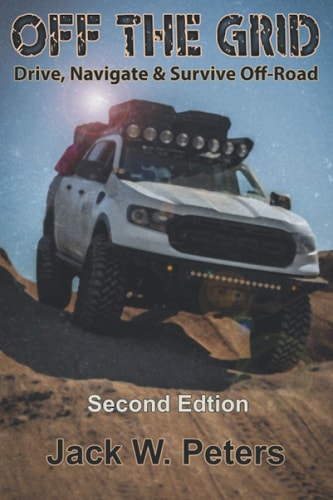 Off the Grid Drive, Navigate & Survive Off-Road