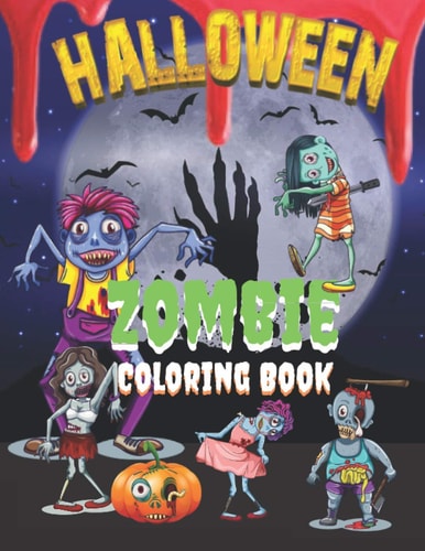 Halloween Zombie Coloring Book Halloween Lover Gifts: A Scary And Fun Zombie Colouring Book For Halloween!