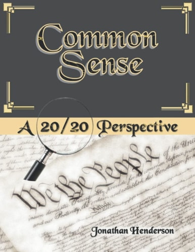 Common Sense A 20/20 Perspective