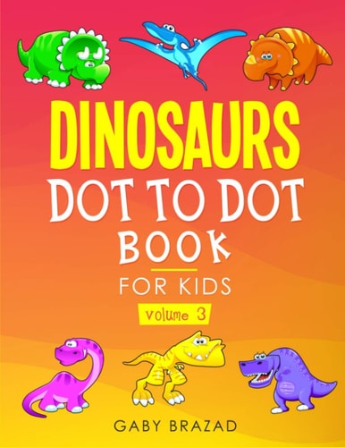 Dinosaurs Dot to Dot Book for Kids