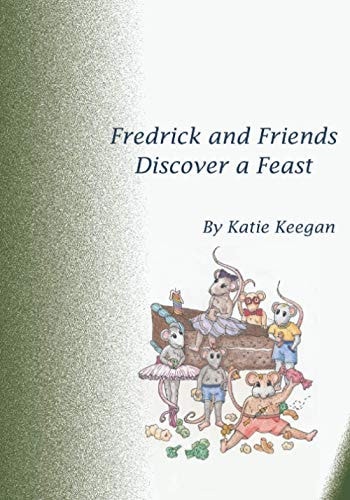 Fredrick and Friends Discover a Feast