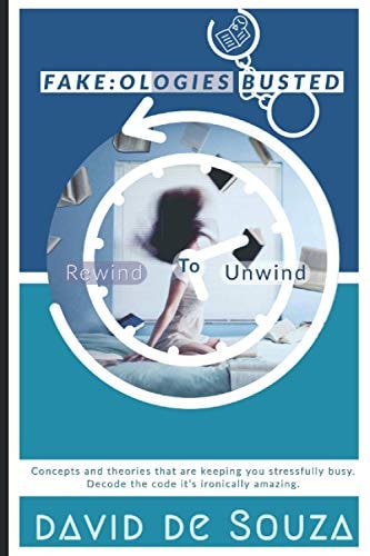 Fake-Ologies Busted Rewind to Unwind