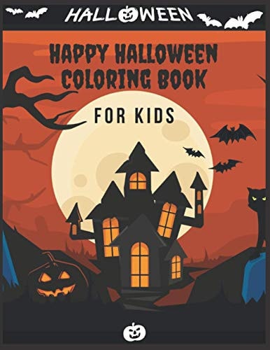 Happy Halloween Coloring Book For Kids (Halloween Coloring Book for Kids Toddlers and Preschoolers) - 50 Halloween Coloring Pages - Children Coloring Workbooks - Halloween Coloring Book - Halloween Gift for Kids & Toddlers - All Ages-scary Orange Castle