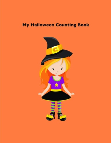 MY HALLOWEEN COUNTING BOOK Learn to Count Halloween Edition