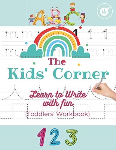 Learn to Write with Fun - The ABC Kids Corner Age 4 + A Practical Workbook With Pen Control, Dotted Lines to Trace Both Letters and Shapes, Play Mazes and Word Search and More