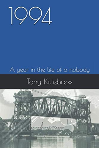 1994 A Year in the Life of a Nobody