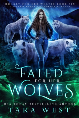 Fated for Her Wolves A Reverse Harem Paranormal Romance