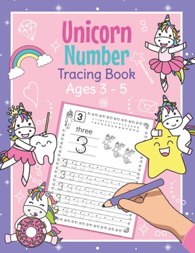 Unicorn Number Tracing Book Ages 3 - 5 Trace Numbers Practice Book for Preschoolers Magical Math Learning Workbook for Kindergarten and Pre K Girls