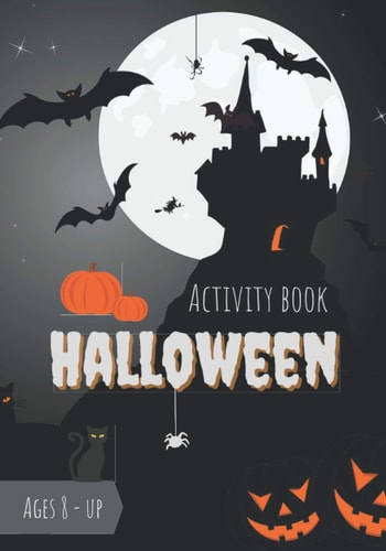 Activity Book Halloween Game Book for Kids Ages 8 & Up - Trick Or Treat - Stimulate Concentration and Thinking While Having Fun - Mazes, Words Search, Sudoku - Great Gift