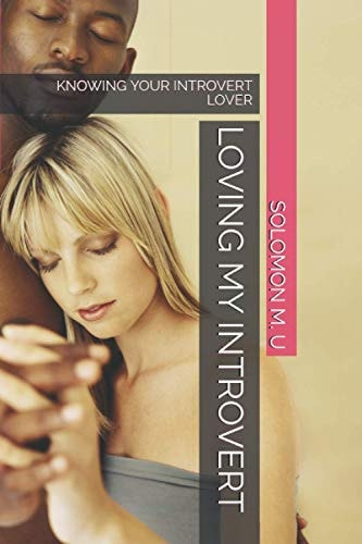 Loving My Introvert Knowing Your Introvert Lover
