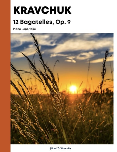 Kravchuk - 12 Bagatelles - Op. 9 Piano Repertoire