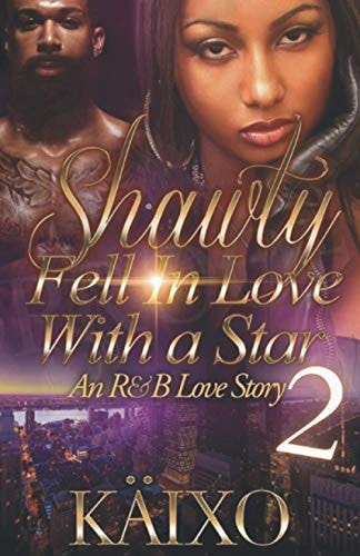 Shawty Fell in Love with a Star 2 An R&B Love Story