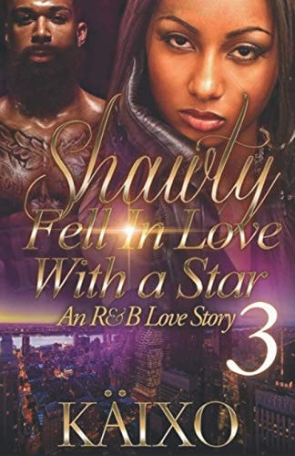 Shawty Fell in Love with a Star 3 An R&B Love Story