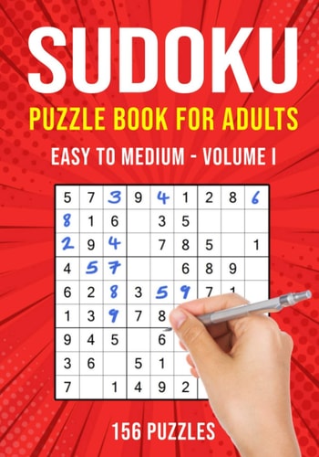 Sudoku Puzzle Book for Adults 156 Easy to Medium Puzzles Volume I