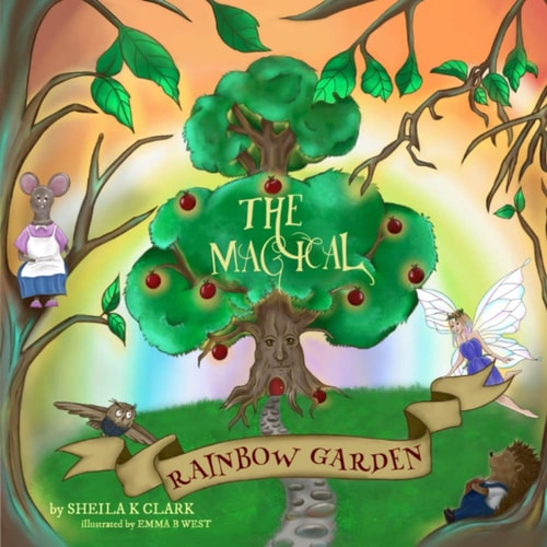 The Magical Rainbow Garden Magical Children's Adventure