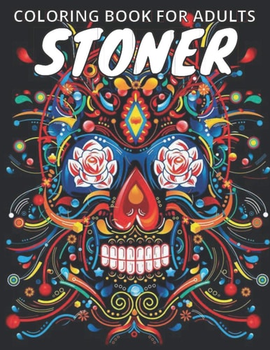 Stoner Coloring Book For Adults Get Lost in this Trippy Psychedelic Dream and Chillax