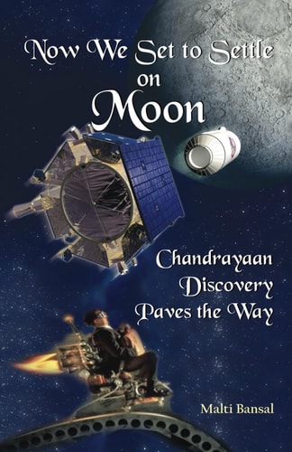 Now We Set to Settle on Moon Chandrayaan Discovery Paves the Way