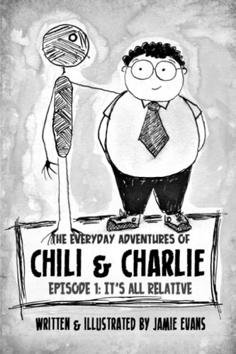 The Everyday Adventures of Chili and Charlie Episode 1: It's All Relative