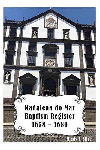 Madalena Do Mar Baptisms 1658-1680