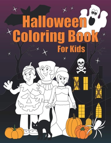 Halloween Coloring Book For Kids A Fun Collection of Halloween Coloring Pages for Kids. Featuring Witches, Ghosts, Ghouls, Pumpkins, Bats and More!