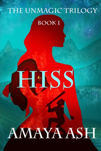 Hiss Book 1 of The Unmagic Trilogy