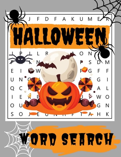 Halloween Word Search Happy Halloween Activity Book. Word Find Puzzle Books for Adults. Activities and Games for Adults. Easy to Medium Levels.