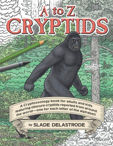 A to Z Cryptids A Cryptozoology Coloring Book for Adults and Kids