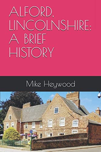 Alford, Lincolnshire A Brief History