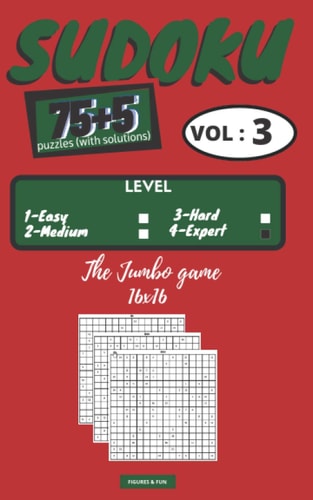 Jumbo SUDOKU Puzzles 75+5 Jumbo 16x16 SUDOKU Puzzles Books Series - Vol. 3 (Difficulty = EXPERT) 80 Jumbo 16x16 SUDOKU Grids with Solutions 1 Grid Per Page Convenient Format 5x8 Inches
