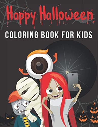 Happy Halloween - Coloring Book for Kids Halloween Gift for Kids, Holiday Coloring Book for Kids, Halloween Books for Kids, Halloween Activity Books for Kids
