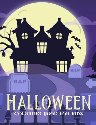 Halloween Coloring Book For Kids A Coloring Book For Kids Ages 4-8 and Older