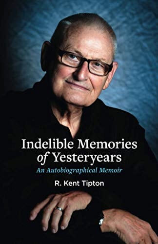 Indelible Memories of Yesteryears An Autobiographical Memoir