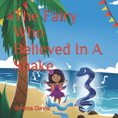The Fairy Who Believed In A Snake