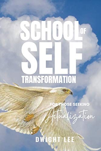 School of Self Transformation For Those Seeking Actualization