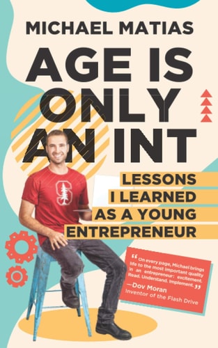 Age is Only an Int Lessons I Learned as a Young Entrepreneur