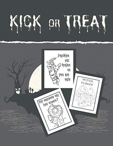 Kick Or Treat Sarcastic and Funny Halloween Coloring Book For Adults