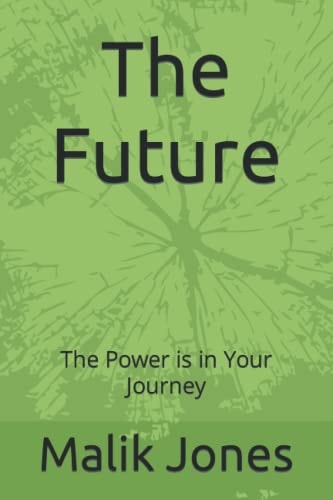 The Future The Power is in Your Journey