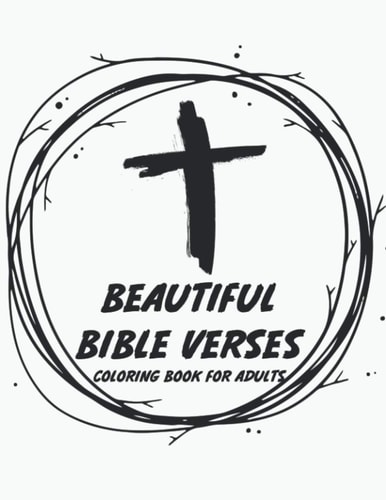 Beautiful Bible Verse Coloring Book For Adults Christian Faith Coloring Pages with Verses To Calm The Soul, Stress Relief Coloring Sheets for Women and Girls