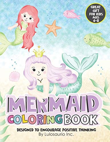 Mermaid Coloring Book for Kids Ages 4-8 Designed to Encourage Positive Thinking. Great Gift