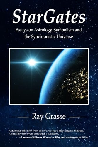 StarGates Essays on Astrology, Symbolism, and the Synchronistic Universe