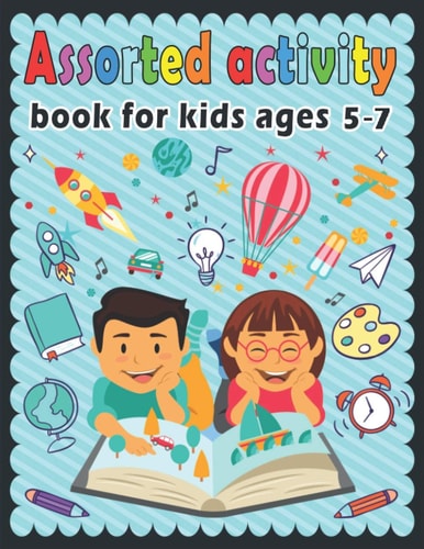 Assorted Activity Book for Kids Ages 5-7 Puzzle Book for Kids - Dot to Dot, Mazes, Draw, Coloring Pages, Word Search, Sudoku, Tic Tac Toe