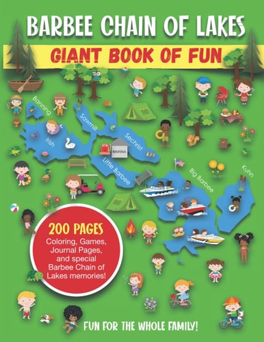 Barbee Chain of Lakes Giant Book of Fun Coloring, Games, Journal Pages, and Special Barbee Chain of Lakes Memories!