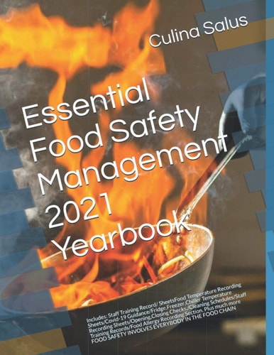 Essential Food Safety Management 2021 Yearbook Food Hygiene Recording Diary Pages. Page a Day Dated Diary for ALL Kitchens to Comply with Food Hygiene Regulations
