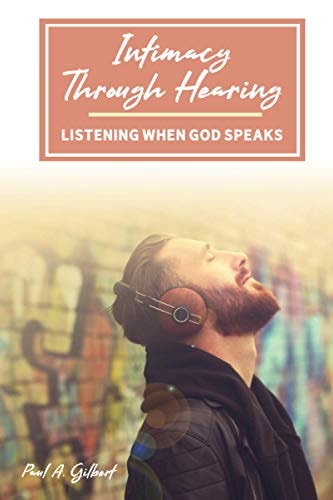 Intimacy Through Hearing Listening When God Speaks